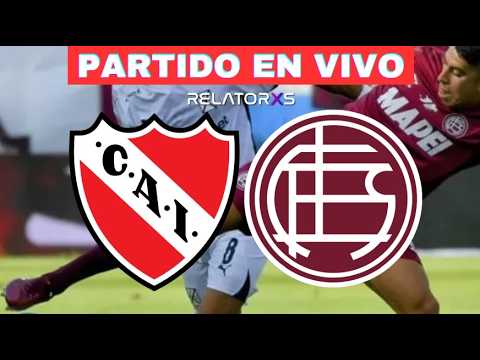 🔴 INDEPENDIENTE vs LANÚS | TORNEO APERTURA | EN VIVO