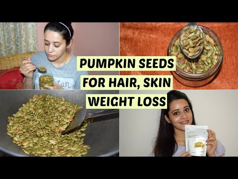 Pumpkin seeds benefits for weight loss, skin, hair/ how to u...