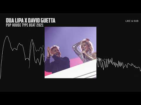 Free Dua Lipa x David Guetta \\ POP HOUSE TYPE BEAT 2021