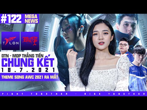 MEGA NEWS #122 | DTN và MOP thẳng tiến Chung Kết, Suboi x Gavin.D ra mắt Theme Song AWC 2021