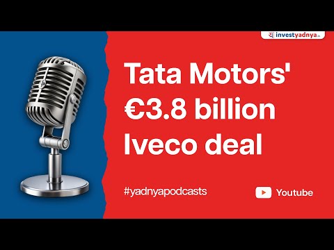 Tata Motors' €3.8 billion Iveco deal - Everything you need to ...