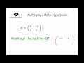 Multiplying A Matrix By A Scalar Corbettmaths