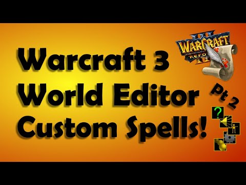 Warcraft 3 - Custom Spells - Part 2 - Using Triggers