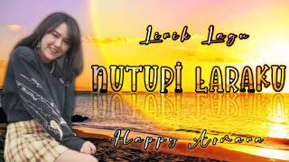 Download lagu LIRIK LAGU NUTUPI LARAKU ~ Happy Asmara mp3 Download lagu LIRIK LAGU NUTUPI LARAKU ~ Happy Asmara mp3
