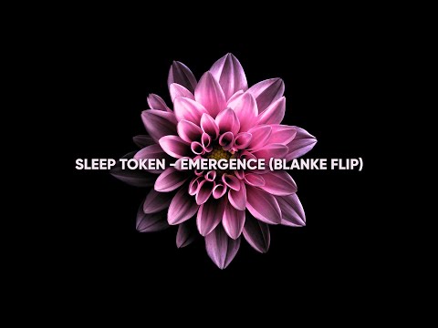 Sleep Token - Emergence (Blanke Flip)