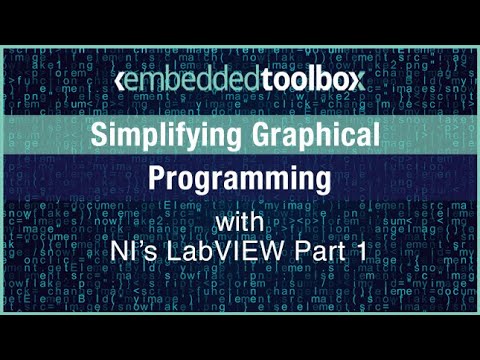 Embedded Toolbox: Simplifying Graphical Programming with NI’s LabVIEW: Part 1