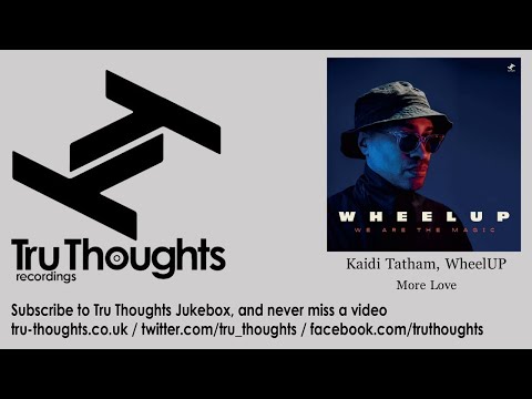 Kaidi Tatham, WheelUP - More Love - feat. Brint Story
