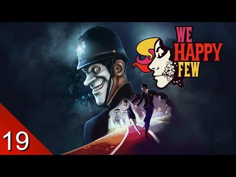 Dr. Faraday - We Happy Few - Let's Play - 19