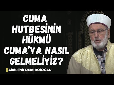 Cuma Hutbesinin Hükmü | Namaz Gibi Bir İbadet | Abdullah Demircioğlu