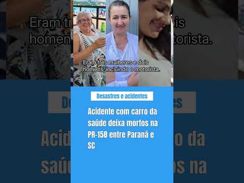 Acidente com carro da saúde deixa mortos na PR-158 entre Paraná e SC