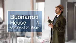 Buonarroti House - Construction Stage