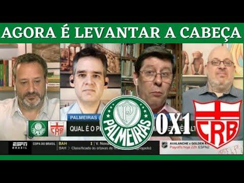 PALMEIRAS 0 X 1 CRB AGORA É LEVANTAR A CABEÇA E PENSAR NO BRASILEIRO E LIBERTADO
