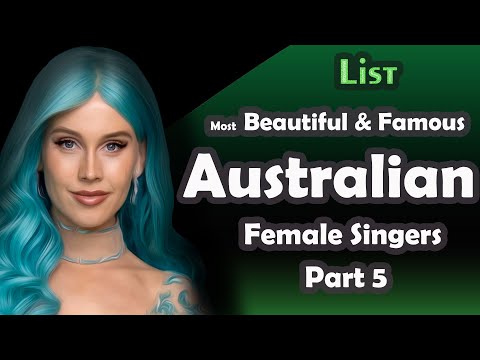List , Most Beautiful & Famous Australian Female Singers , part 5