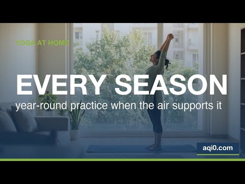 Year-round yoga at home — why clean indoor air changes the practice