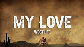 Download lagu Westlife - My Love (Lyrics) mp3 Download lagu Westlife - My Love (Lyrics) mp3