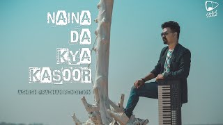 Naina Da Kya Kasoor | Cover | Ashish Pradhan | Amit Trivedi | Andhadhun