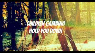 Childish Gambino Hold You Down