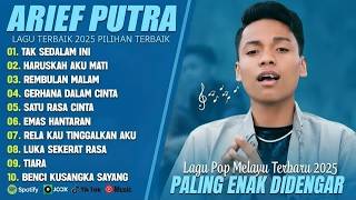 Download lagu ARIEF PUTRA FULL ALBUM TERBAIK 2026 | TAK SEDALAM INI - EMAS HANTARAN | LAGU MELAYU TANPA IKLAN mp3