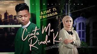 Download lagu Arief ft Fauzana Cinta mu Rindu ku... mp3