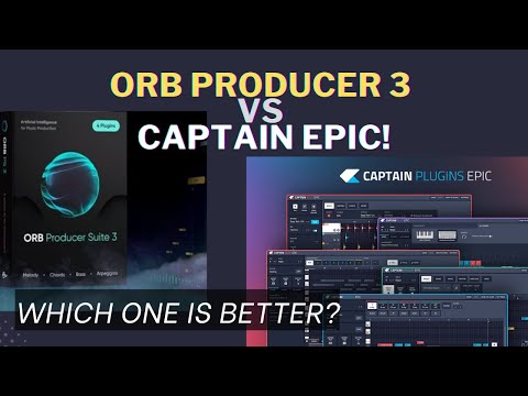 Captain Chords Epic vs Orb Producer Suite 3 - Which one is better?