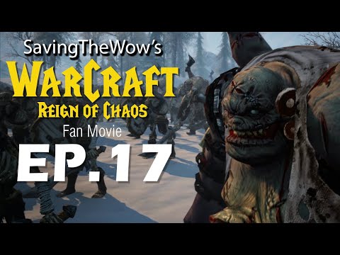 Warcraft 3 Fan Film - EP17