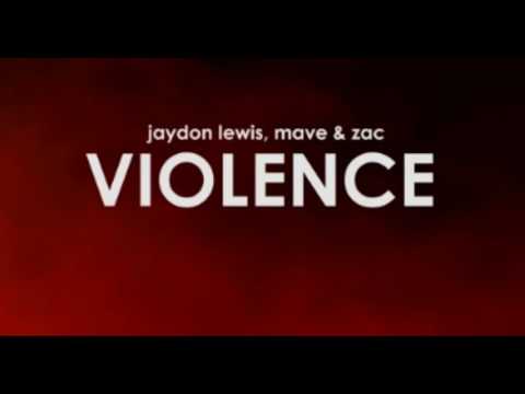 Jaydon Lewis, Mave & Zac - Violence (B3NJAM!N Trap Mix) (FINMUSIC Release)