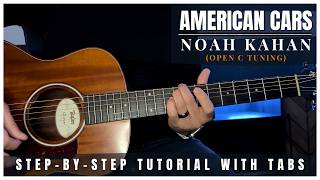 American Cars - Noah Kahan | Guitar Tutorial + Tabs (Open C Tuning)