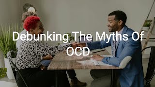 Debunking The Myths Of OCD | #EP36