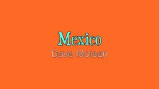 Mexico - Dave Moisan (HOLLISTER PLAYLIST 2011)