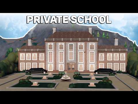 I BUILT A PRIVATE SCHOOL In BLOXBURG