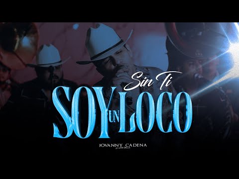 Jovanny Cadena - Sin Ti Soy Un Loco (En Vivo)