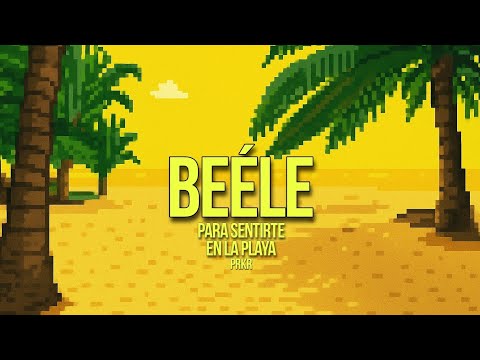 mix de beele para sentirte en la playa | PRKR