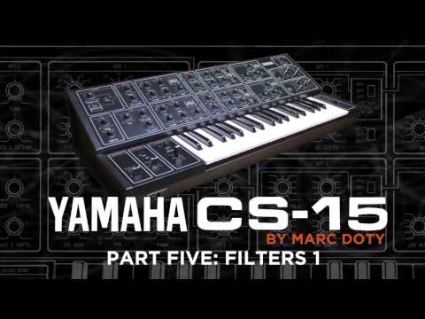 05-The Yamaha CS-15: Part 5- Filters Part 1
