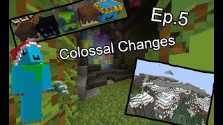 Loft MC Ep.5 - Colossal Changes
