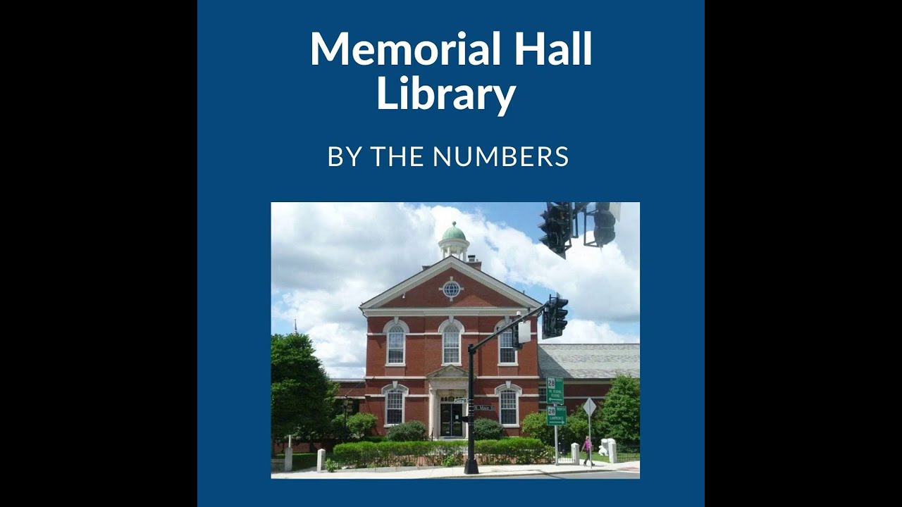 Memorial Hall Library by the Numbers