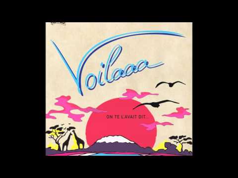 Voilaaa - On te l'avait dit (Feat. Pat Kalla) [Official]