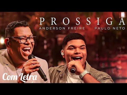 Prossiga - Anderson Freire e Paulo Neto (Com Letra)