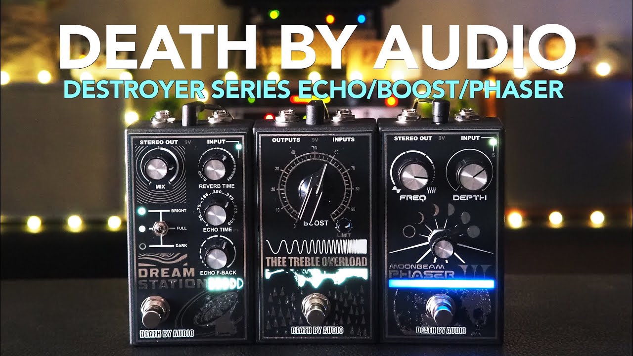 Death By Audio // Destroyer Series: Dream Station / Moonbeam Phaser / Thee Treble Overload (Stereo) - YouTube