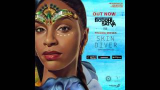 Boddhi Satva ft. Teedra Moses - Skin Diver (Radio Edit)