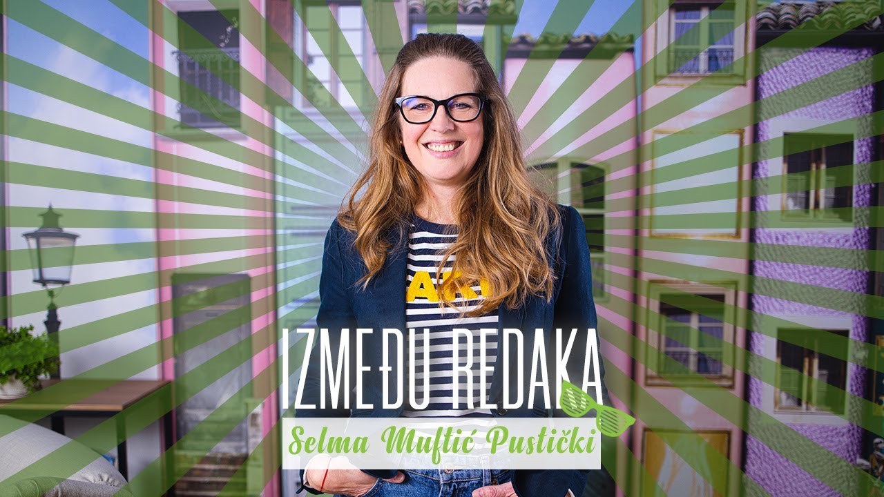 Između redaka #72 - Selma Muftić Pustički