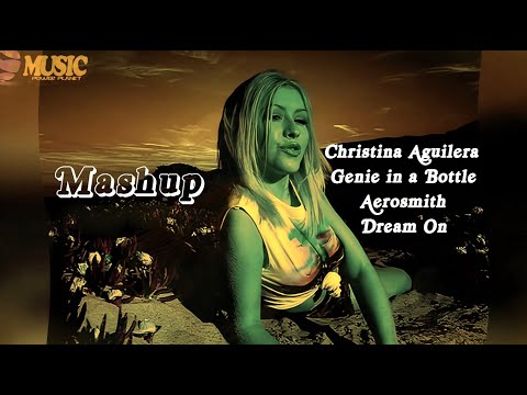 Mashup - Genie in a Bottle (Christina Aguilera) & Dream On (Aerosmith)