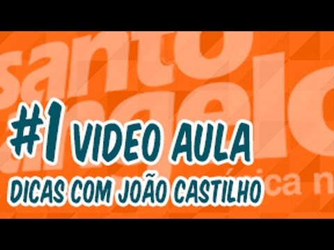 [VIDEOAULA] DICAS by JOÃO CASTILHO