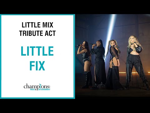 Little Mix Tribute Act - Little Fix
