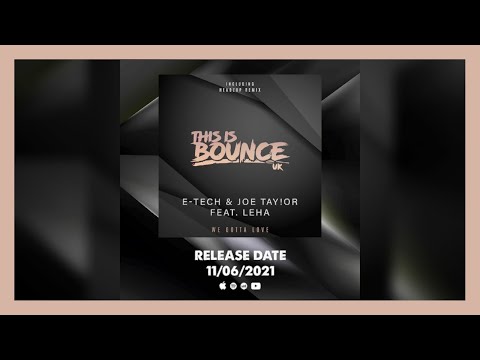 Out this Friday!! E-Tech & Joe Taylor Ft Leha - We Gotta Love