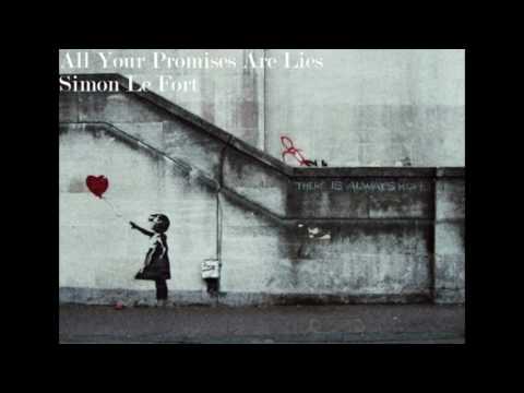 Simon Le Fort - All Your Promises Are Lies
