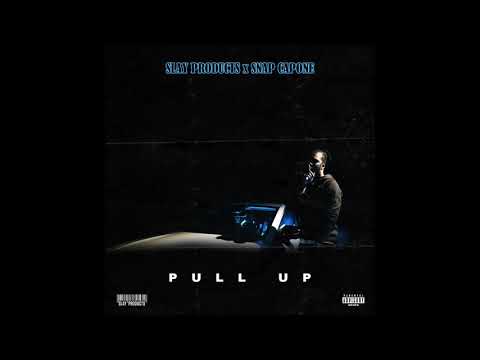 Slay Products x Snap Capone - Pull Up