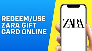 How to Use/Redeem Zara Gift Card Online - Quick and Easy