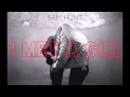 Sam Hunt - I Met A Girl // Between The Pines ...