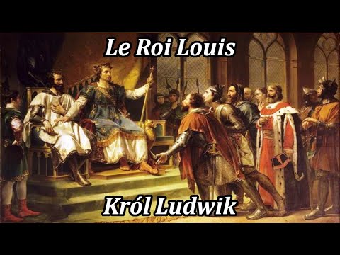 Król Ludwik - Le Roi Louis (Hymn francuskich rycerzy krzyżowych)