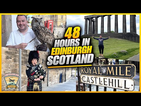 48 Hours in Edinburgh Scotland